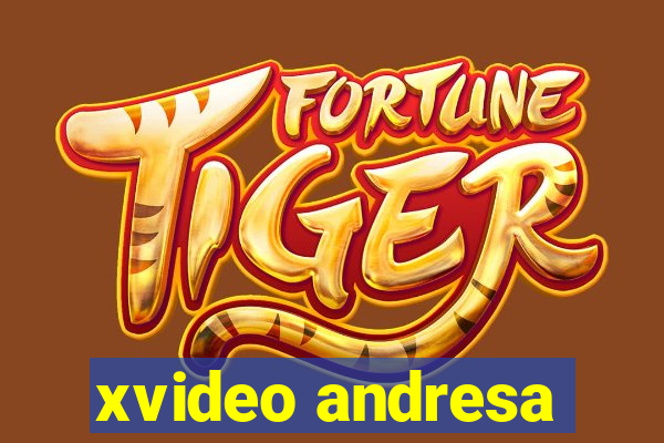 xvideo andresa